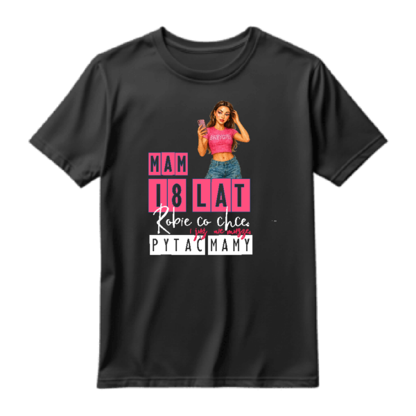 Second image of Koszulka damska osiemnastka 18 lat Mogę robić co chcę