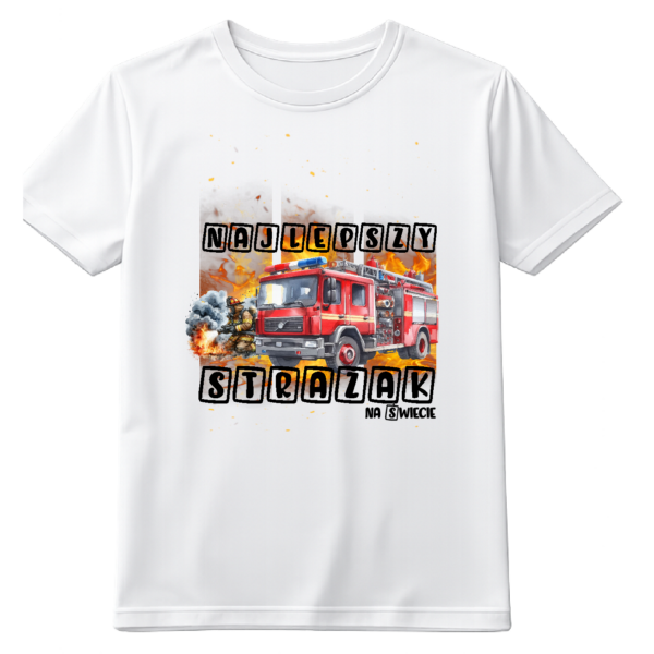 Koszulka dla strażaka. Najlepszy strażak na świecie.