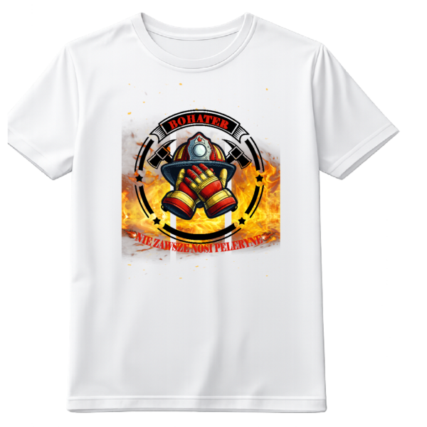 Koszulka dla strażaka. Bohater nie zawsze nosi pelerynę.