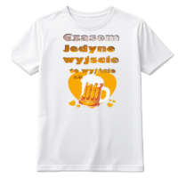 koszulka biala piwo czasem jedyne wyjście to